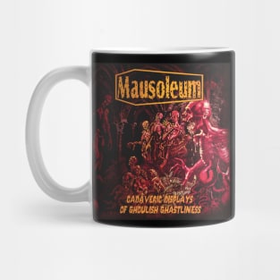 MAUSOLEUM - Cadaveric Displays of Ghoulish Ghastliness Mug